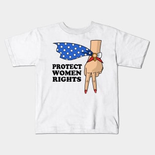 Protect Women Rights Kids T-Shirt